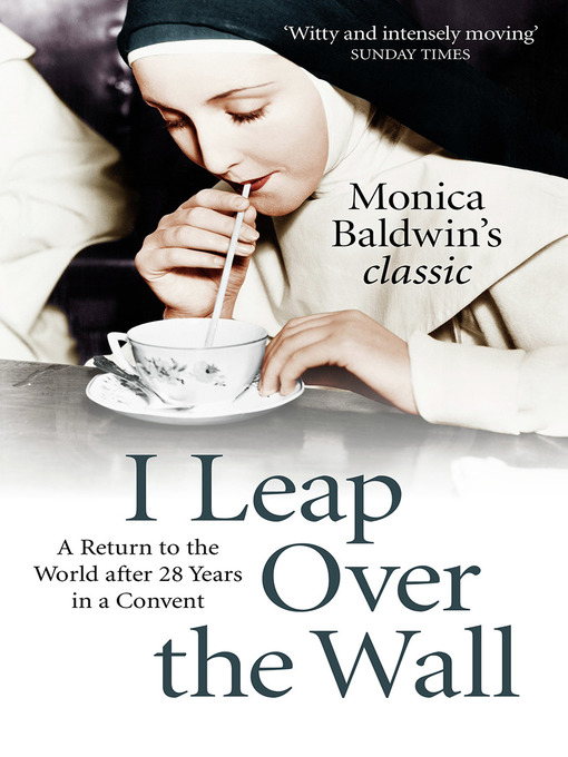 Title details for I Leap Over the Wall by Monica Baldwin - Available